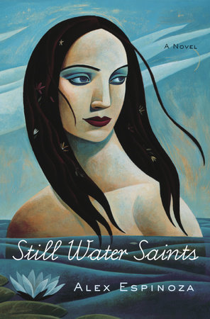 Still Water Saints by Alex Espinoza