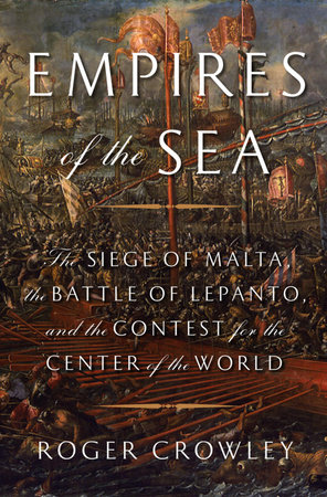 Empires of the Sea by Roger Crowley
