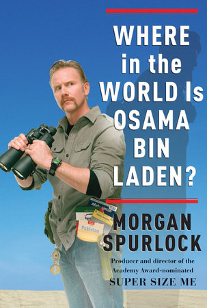 Where in the World Is Osama bin Laden? by Morgan Spurlock