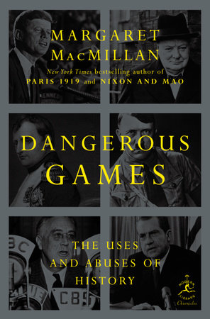 Dangerous Games by Margaret MacMillan
