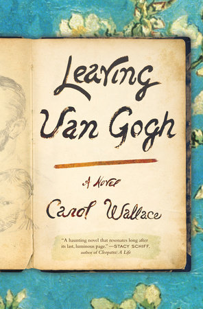 Leaving Van Gogh by Carol Wallace
