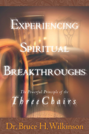 Experiencing Spiritual Breakthroughs by Bruce Wilkinson