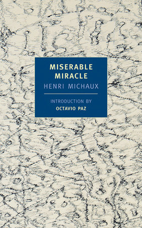 Miserable Miracle by Henri Michaux