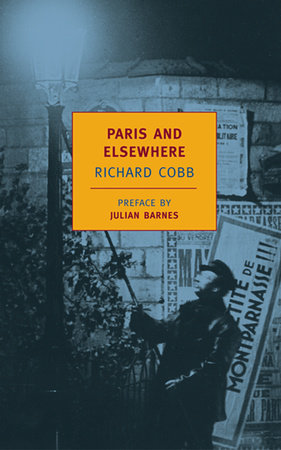 Paris and Elsewhere by Richard Cobb