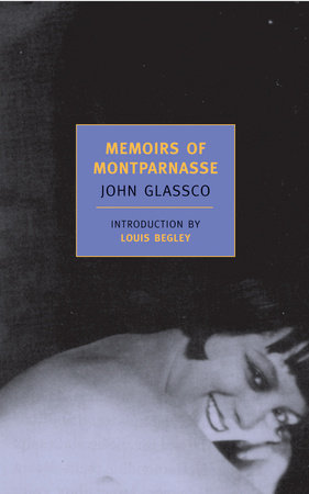 Memoirs of Montparnasse by John Glassco