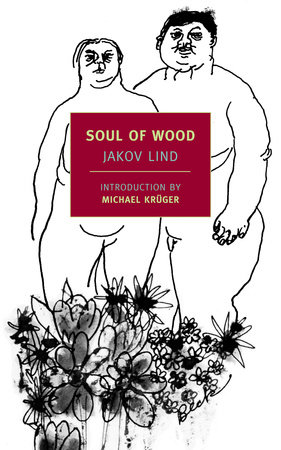 Soul of Wood by Jakov Lind