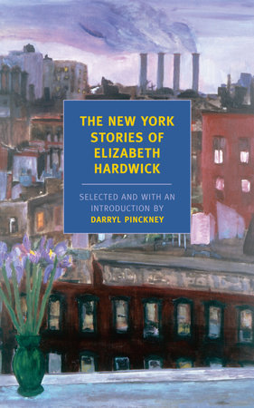 The New York Stories of Elizabeth Hardwick by Elizabeth Hardwick