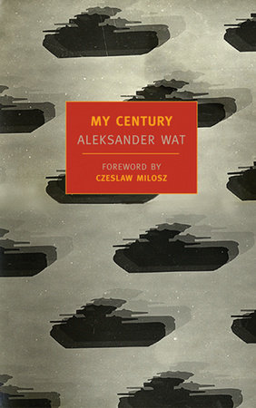 My Century by Aleksander Wat