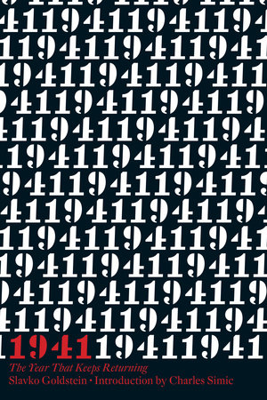 1941: The Year That Keeps Returning by Slavko Goldstein