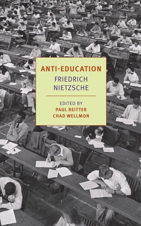 Anti-Education by Friedrich Nietzsche