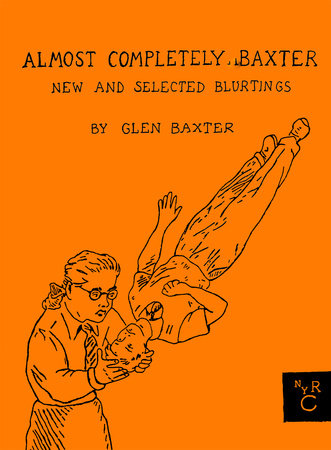 Almost Completely Baxter by Glen Baxter