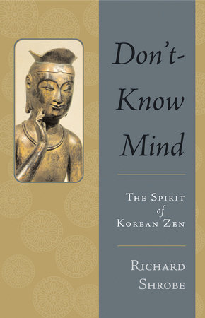 Don't-Know Mind by Richard Shrobe