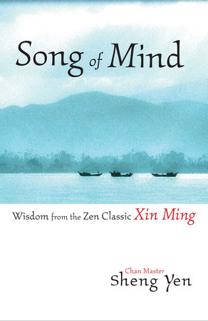 Song of Mind by Master Sheng-Yen