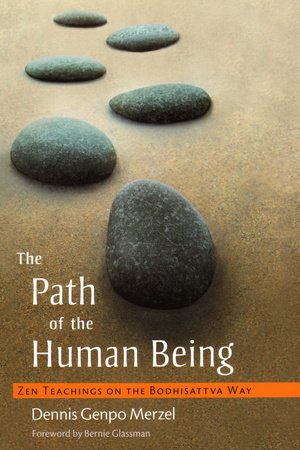 The Path of the Human Being by Dennis Genpo Merzel