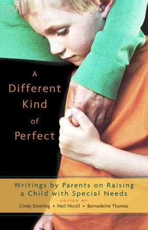 A Different Kind of Perfect by Cindy Dowling, Bernadette Thomas and Neil Nicoll