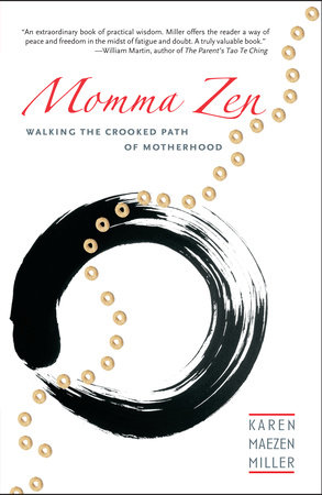 Momma Zen by Karen Maezen Miller