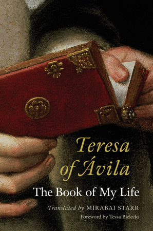 Teresa of Avila by Mirabai Starr