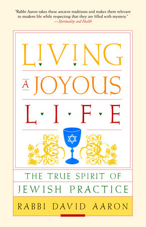Living a Joyous Life by Rabbi David Aaron