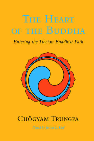 The Heart of the Buddha by Chögyam Trungpa