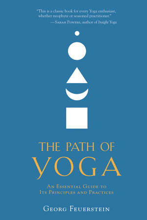 The Path of Yoga by Georg Feuerstein