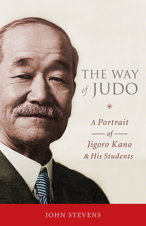 The Way of Judo by John Stevens