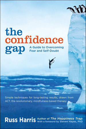 The Confidence Gap by Russ Harris