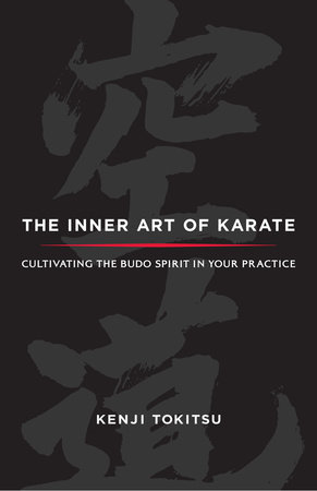 The Inner Art of Karate by Kenji Tokitsu
