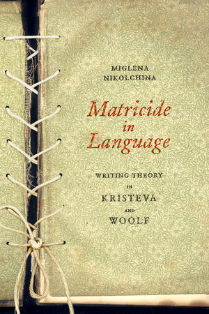 Matricide in Language by Miglena Nikolchina