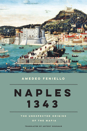 Naples 1343 by Amedeo Feniello