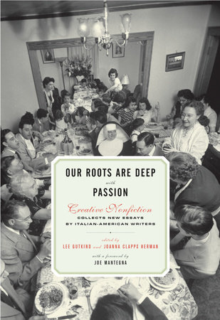 Our Roots Are Deep with Passion by Lee Gutkind and Joanna Clapps Herman