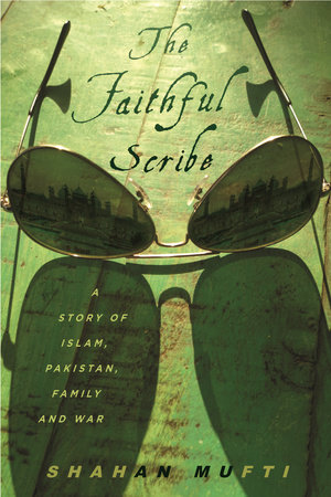 The Faithful Scribe by Shahan Mufti