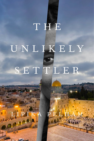 The Unlikely Settler by Lipika Pelham