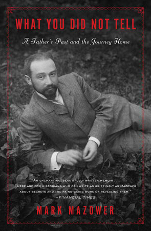 What You Did Not Tell by Mark Mazower