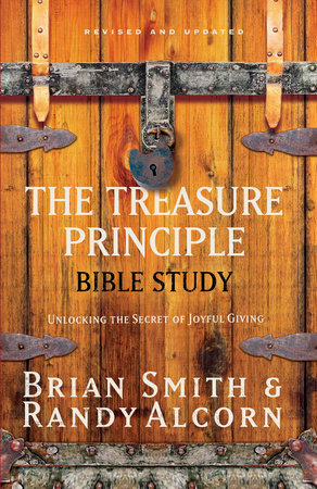 The Treasure Principle Bible Study by Randy Alcorn and Brian Smith