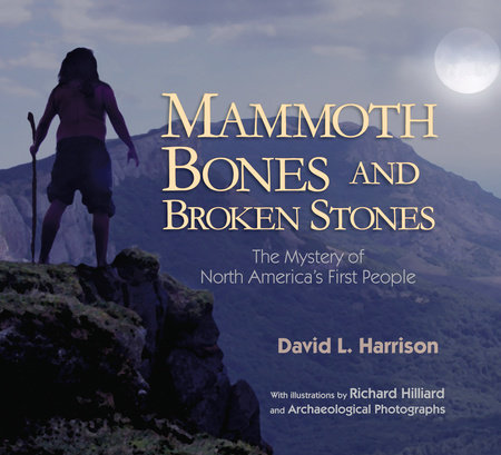 Mammoth Bones and Broken Stones by David L. Harrison