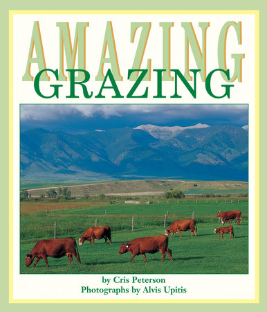 Amazing Grazing by Cris Peterson
