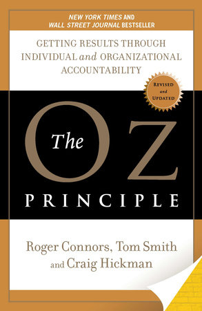 The Oz Principle by Roger Connors, Tom Smith and Craig Hickman