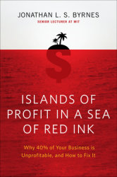 Islands of Profit in a Sea of Red Ink