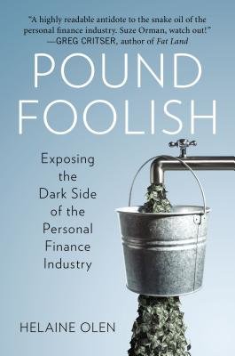 Cover of Pound Foolish: Exposing the Dark Site of the Personal Finance Industry