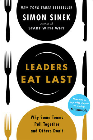 Leaders Eat Last by Simon Sinek