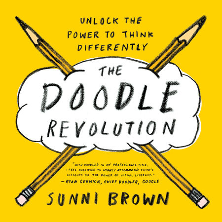 The Doodle Revolution by Sunni Brown