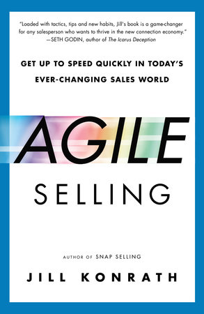 Agile Selling by Jill Konrath