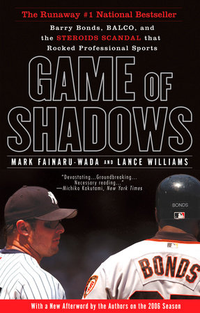 Game of Shadows by Mark Fainaru-Wada and Lance Williams