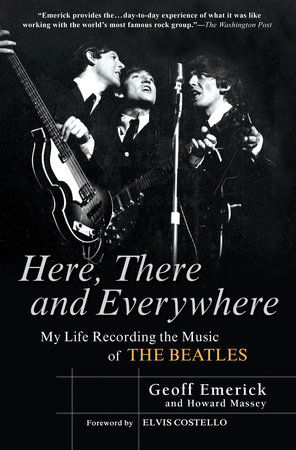 Here, There and Everywhere by Geoff Emerick and Howard Massey