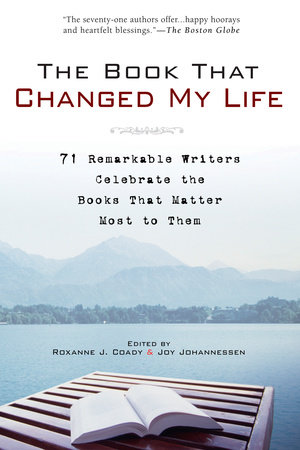 The Book That Changed My Life by Roxanne J. Coady and Joy Johannessen