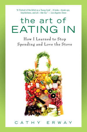 The Art of Eating In by Cathy Erway