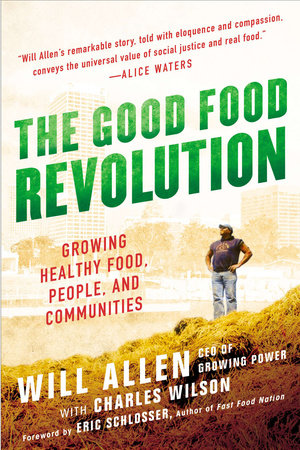 The Good Food Revolution by Will Allen