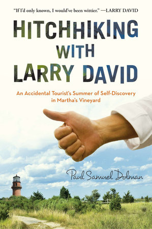 Hitchhiking with Larry David by Paul Samuel Dolman
