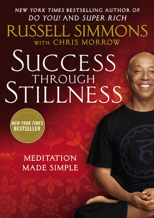 Success Through Stillness by Russell Simmons and Chris Morrow