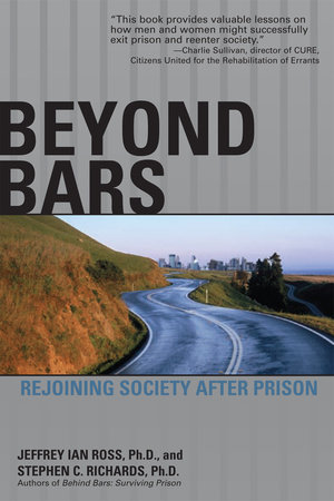 Beyond Bars by Jeffrey Ian Ross Ph.D. and Stephen C. Richards Ph.D.